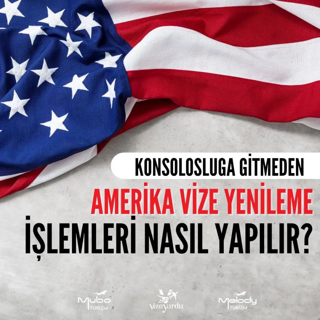 Konsolosluğa Gitmeden Amerika Vize Yenileme İşlemleri Nasıl Yapılır?